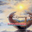 yugaavatara - a breeze of memories
