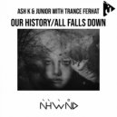 Ash K & Junior, Trance Ferhat - Our History