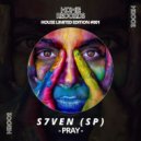 S7VEN (SP) - PRAY