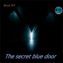 Bred MT - The Secret Blue Door
