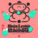 Ninja Exotic Machine - Wokatikitanku