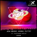 Adk Music, Kring, FLYTZ! feat. Thayana Valle - Viva