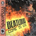 Beatloud - Come To Die