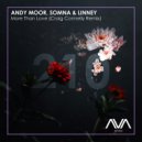 Andy Moor, Somna, Linney - More Than Love