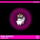 Dee Nodus - Trippin