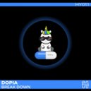 Dopia - Break Down