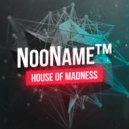 NooName - House of Madness #5