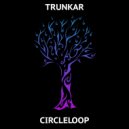 Trunkar - Circleloop
