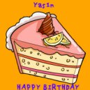 Yas1n - HAPPY BIRTHDAY