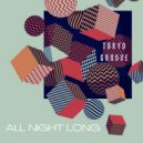 Tokyo Groove - All Night Long