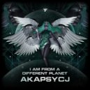 AkAPSyCJ - Im From A Different Planet