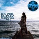 Djs Vibe - Balearic Trance Mix 2021