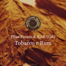 Elias Fassos, RisK (Gr) - Tobacco E Rum