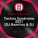 Benjamin Wallfisch - Techno Syndrome 2021 (DJ Ramirez & DJ Desving Remix)