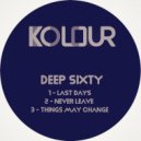 Deep Sixty - Last Days
