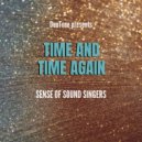 Duo-Tone Productions, Sense of Sound Singers - Time and Time Again