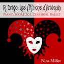 Nina Miller - Les Millions d'Arlequin, Act II: Scène II, Variation d’Arlequin