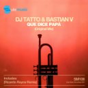 DJ Tatto  &  Bastian V  - Que dice Papá