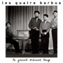 Les Quatre Barbus & Lucienne Vernay - Le grand mécant loup ()