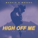 Mahalo & Movada Ft. Syon - High Off Me