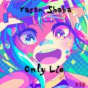 Yas1n & Shaba - ONLY LIE