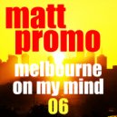 MATT PROMO - Melbourne On My Mind 06