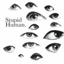 Stupid Human - Beautiful Mend