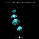 Abstraction Unit - Azhure Deep Ocaen
