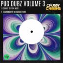 Pug Dubz - Volume 3 - Get Away (Radioactive Milkshake Radio Mix)