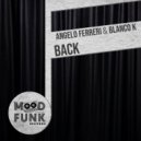 Angelo Ferreri, Blanco K - Back (Smooth Mix)