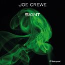 Joe Crewe - Skint
