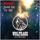 Betelli - Love Got You (Original Mix)