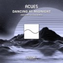 Acues - Dancing At Midnight