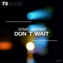 Josel Jiménez - Don't Wait