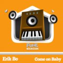 Erik Bo - Come on baby