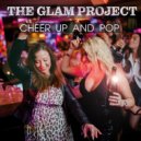 The Glam Project - Cheer up and pop