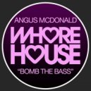 Angus Mcdonald - Bomb The Bass