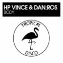 HP Vince & DAN:ROS - Body