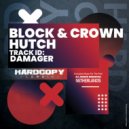 Block & Crown, Hutch - Damager