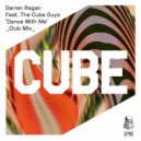 Darren Regan Ft. The Cube Guys - Dance With Me