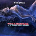 yugaavatara - wind gusts