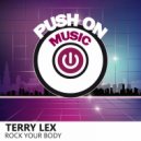 Terry Lex - Rock Your Body