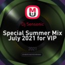 Dj Sensonic - Special Summer Mix July 2021 for VIP