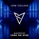 MACROLEV - COME ON OVER