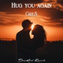 Gre.S - Hug You Again