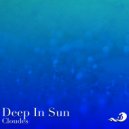 Deep In Sun - Cloudes