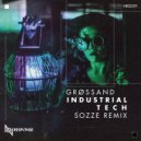 Grøssand - Industrial Tech (Sozze Remix)