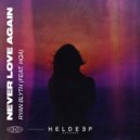Ryan Blyth Ft. HQA - Never Love Again