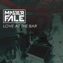 Master Fale - Love At The Bar