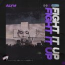 Alym - Fight It Up (Radio Edit)